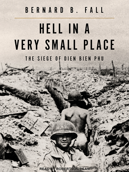 Title details for Hell In a Very Small Place by Bernard B. Fall - Available